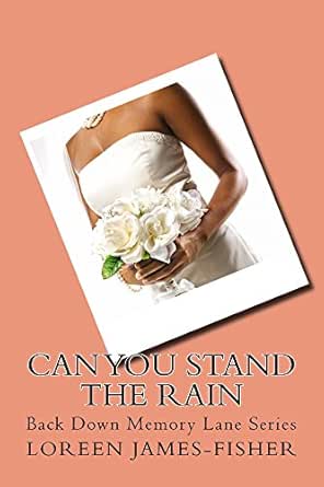 Can You Stand The Rain Ebook James Fisher Loreen Amazon Co Uk Kindle Store