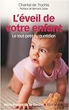 L'éveil de votre enfant : Le tout-petit au quotidien