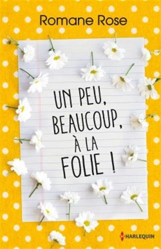 Livres gratuits à télécharger sur mon iPod Un peu, beaucoup, à la folie !: Une romance contemporaine entre quiproquo et amour naissant RTF 2280385740 by author