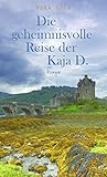 Bücher Neuerscheinungen 2022 - Die geheimnisvolle Reise der Kaja D. von Nora Gold