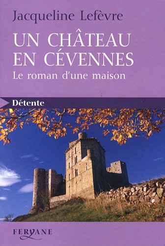 couverture de : Un Ch&acirc;teau en C&eacute;vennes
