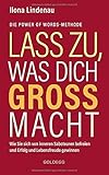 Lass zu, was dich groß macht by 