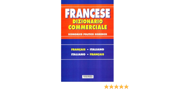 Amazon.it: Dizionario commerciale. Francese-italiano ...