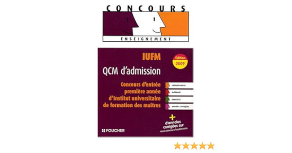 Amazon Fr Iufm Qcm D Admission Edition 2009 Marquetty Thierry Laurent Denise Livres