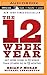 The 12 Week Year: Get More Done in 12 Weeks Than Others Do in 12 Months by Brian P. Moran, Michael Lennington