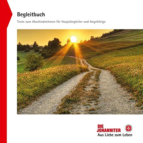 Begleitbuch: Texte zum Abschiednehmen für Hospizbegleiter und Angehörige