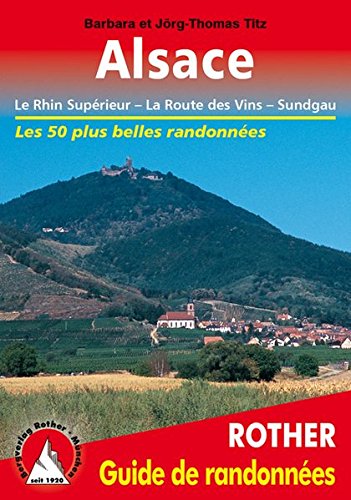 Alsace - La Route des Vins, Sundgau. Les 50 plus belles randonnées. en ligne Alsace - La Route des Vins, Sundgau. Les 50 plus belles randonnées. en ligne