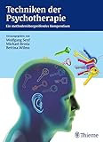Techniken der Psychotherapie: Ein methodenübergreifendes Kompendium by Wolfgang Senf, Michael Broda