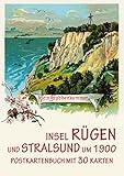 Die Insel Rügen und Stralsund um 1900 - Postkartenbuch mit 30 Karten by