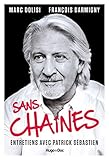 voir fiche du jeu Sans Chaînes - Entretiens avec Patrick Sébastien