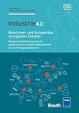 Image de Maschinen- und Anlagenbau im digitalen Zeitalter: Requirements Engineering als systematische Gestaltungskompetenz für die Fertigungsindustrie Industr