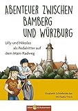 Abenteuer zwischen Bamberg und Würzburg - Lilly und Nikolas als Pedalritter auf dem Main-Radweg by 