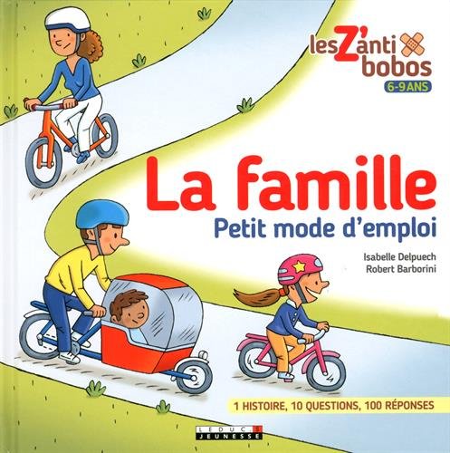 La  famille : Petit mode d'emploi