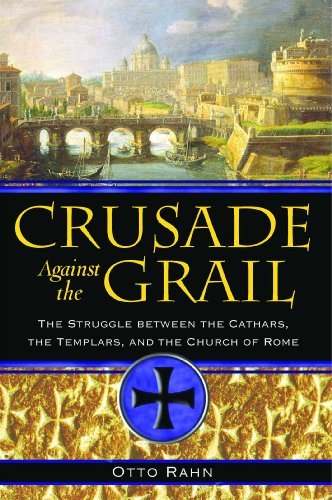 Crusade Against the Grail: The Struggle between the Cathars, the Templars, and the Church of Rome by Otto Rahn (2006-09-22) gratuit Crusade Against the Grail: The Struggle between the Cathars, the Templars, and the Church of Rome by Otto Rahn (2006-09-22) gratuit
