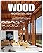 Wood Architecture Now! Vol. 1 by 
