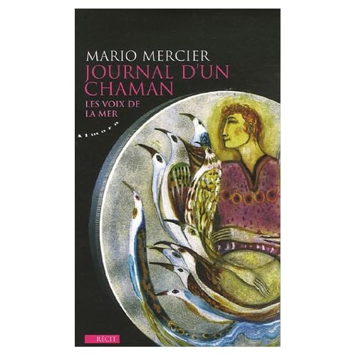 Journal d'un chaman : Les voix de la mer Journal d'un chaman : Les voix de la mer