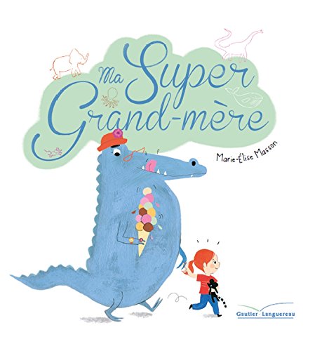 couverture de : Ma super grand-m&egrave;re