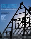 Building Successful Online Communities: Evidence-Based Social Design Building Successful Online Communities: Evidence-Based Social Design