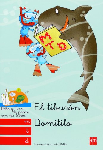 Download El tiburón Domitilo: m, t, d: (M, T, D) (Bebo y Teca) Download El tiburón Domitilo: m, t, d: (M, T, D) (Bebo y Teca)
