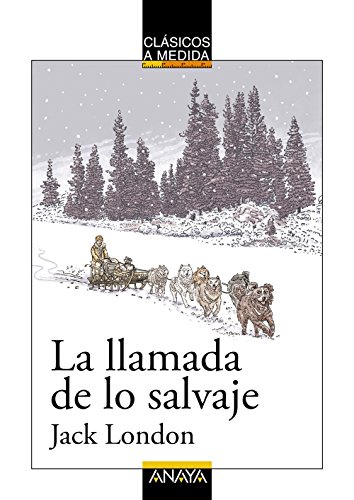 La llamada de lo salvaje (CLÁSICOSClásicos a Medida)