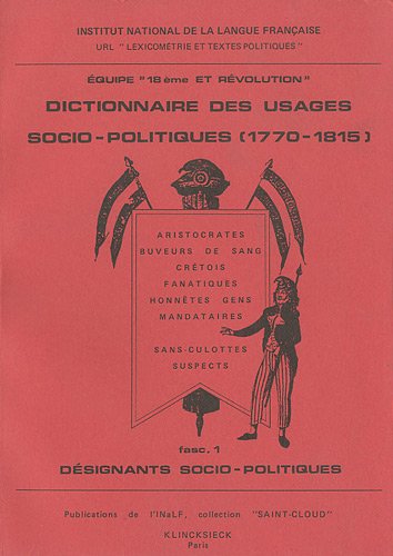 Dictionnaire des usages socio-politiques, 1770-1815. Equipe XVIIIe et Révolution