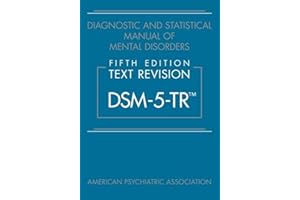 Diagnostic and Statistical Manual of Mental Disorders, Fifth Edition, Text Revision (Dsm-5-Tr(r))