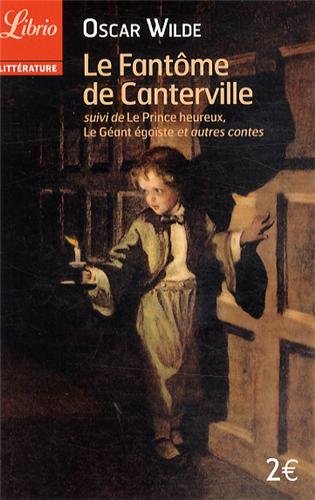 <a href="/node/20305">Le fantôme de Canterville, suivi de Le prince heureux, Le géant égoïste</a>