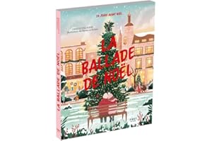 La Ballade de Noël - Livre de l'Avent - 24 jours avant Noël - histoire d'amour - Camille Collaudin - Florine Le Richon - Calendrier