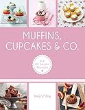 Image de Muffins, Cupcakes & Co.: Die 80 besten Rezepte (GU König und Berg)