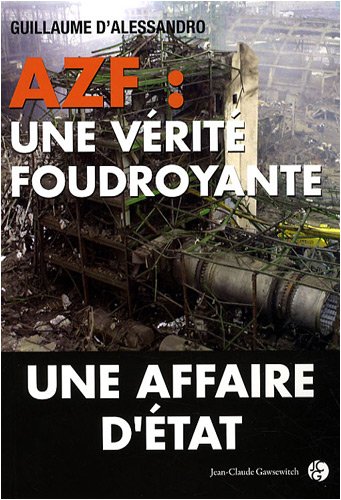 AZF : une vérité foudroyante