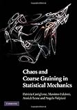 Chaos and Coarse Graining in Statistical Mechanics Chaos and Coarse Graining in Statistical Mechanics