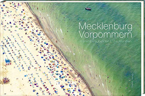 Mecklenburg-Vorpommern in atemberaubenden Luftaufnahmen Mecklenburg-Vorpommern in atemberaubenden Luftaufnahmen