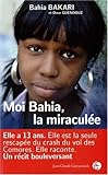 Moi Bahia, la miraculée