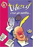 Titeuf, tome 4 : C'est pô malin...