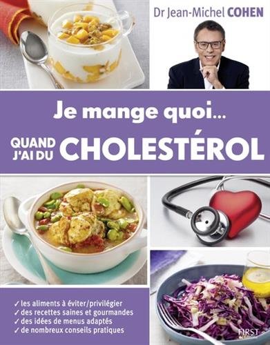 Je mange quoi... quand j'ai du cholestérol francais Je mange quoi... quand j'ai du cholestérol francais