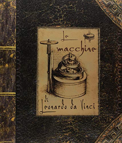 Le macchine di Leonardo da Vinci. Libro pop-up. Ediz. a colori