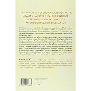 Calcio. 1898-2010. Storia dello sport che ha fatto l'Italia