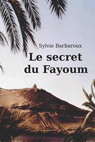 Télécharger Le secret du Fayoum gratuit