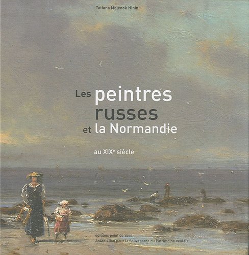 Download Les peintres russes et la Normandie au XIXe siècle Download Les peintres russes et la Normandie au XIXe siècle