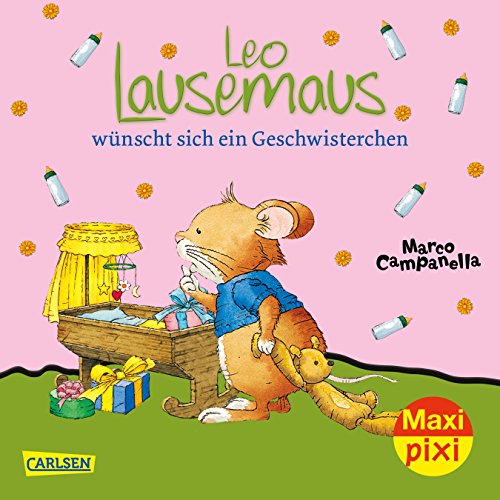 Preisvergleich Produktbild Maxi Pixi 256: Leo Lausemaus wünscht sich ein Geschwisterchen