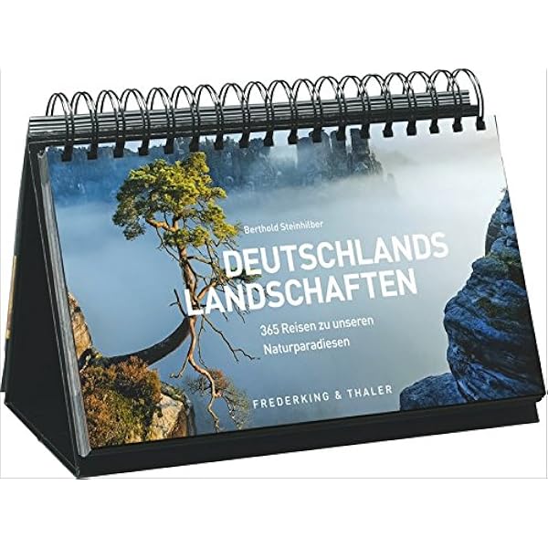 Tischaufsteller Deutschlands Landschaften 365 Reisen Zu Unseren Naturparadiesen Amazon De Steinhilber Berthold Bucher