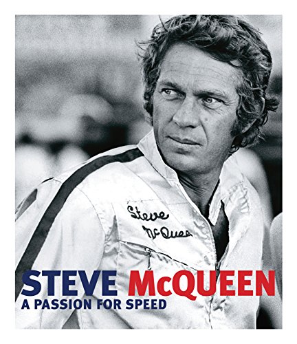 Télécharger Steve McQueen: A Passion for Speed Francais PDF