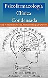 Image de Psicofarmacología Clínica Condensada: Guía de consulta de neurotransmisores, medicamentos y sus funciones