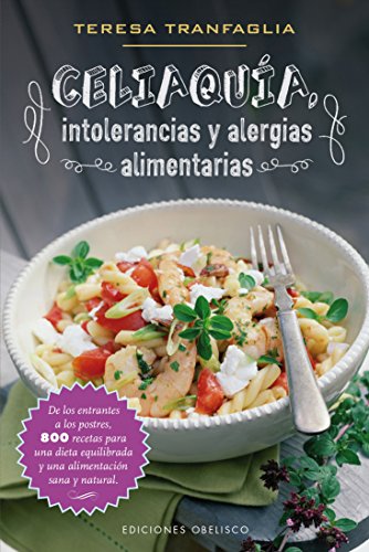 Download Celiaquía, Intolerancias Y Alergias Alimentar (SALUD Y VIDA NATURAL) Download Celiaquía, Intolerancias Y Alergias Alimentar (SALUD Y VIDA NATURAL)