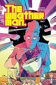 The Weatherman, tome 1 - Nathan Fox - Babelio