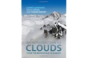 An Introduction to Clouds: From the Microscale to Climate