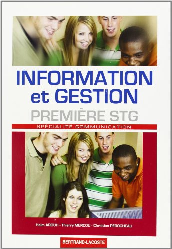 Information et Gestion : Spécialité communication 1ère STG