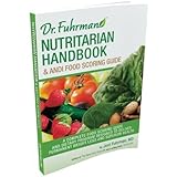 Nutritarian Handbook & ANDI Food Scoring Guide by Joel Fuhrman, M.D. (2012) Paperback