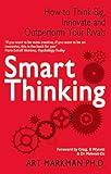  Smart Thinking: How to Think Big, Innovate and Outperform Your Rivals