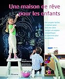Une maison de rêve pour les enfants